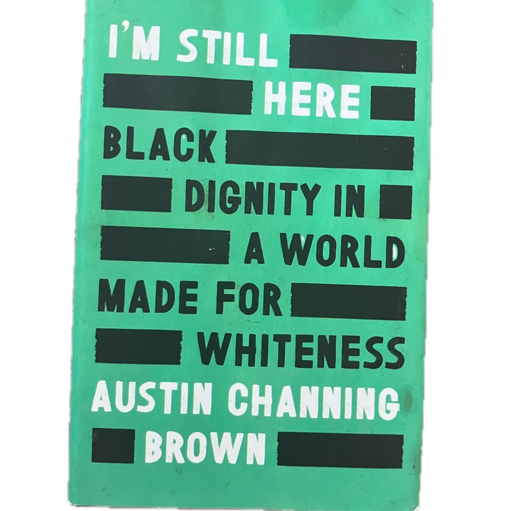 I'm Still Here Book by Austin Channing Brown